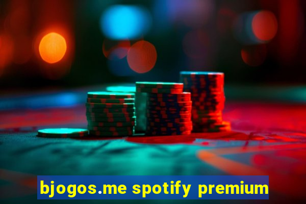 bjogos.me spotify premium